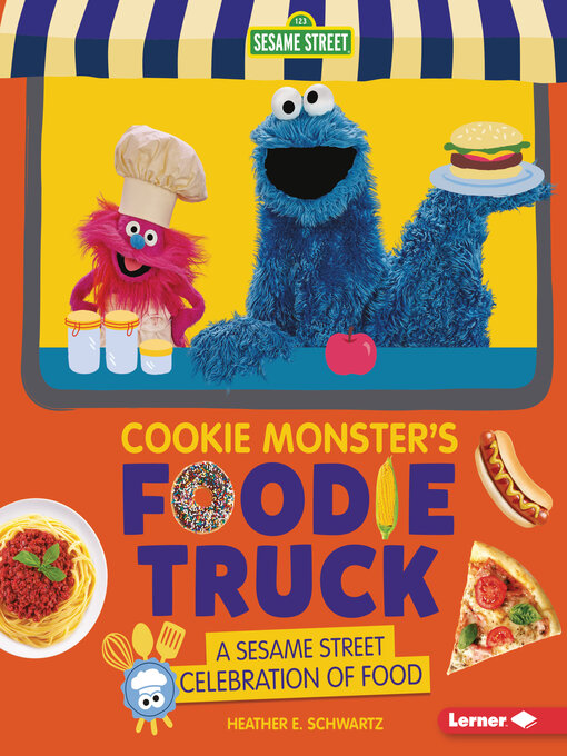 Title details for Cookie Monster's Foodie Truck by Heather E. Schwartz - Wait list